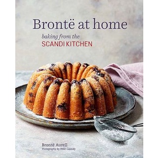 ใหม่พร้อมส่ง BRONTE AT HOME: BAKING FROM THE SCANDIKITCHEN