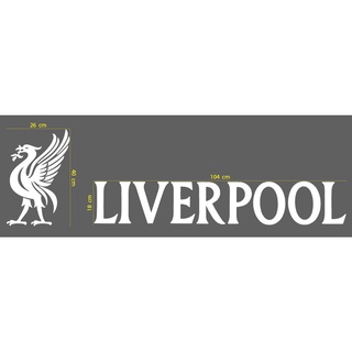 สติ๊กเกอร์ ตัด ไดคัท แต่ง รถ ทีม ฟุตบอล ลิเวอร์พูล Liverpool FC ขนาด 18 x 104 ซม + หงส์ ขนาด 26 x 40 ซม