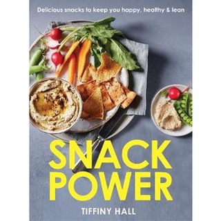 ใหม่พร้อมส่ง SNACK POWER: 200+ DELICIOUS SNACKS TO KEEP YOU HEALTHY, HAPPY AND LEAN