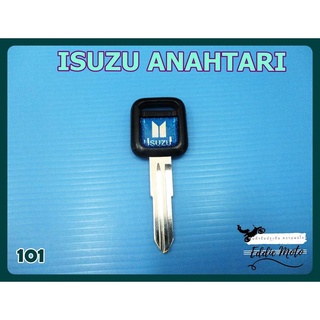 ISUZU ANAHTARI BLANK KEY "BLUE" LOGO (101)  // กุญแจเปล่า ลูกกุญแจ กุญแจรถปิคอัพอีซูสุ พื้นโลโก้สีฟ้า สินค้าคุณภาพดี