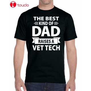 เสื้อยืด ผ้าฝ้าย พิมพ์ลาย The Best Kind Of Dad Raises Vet Tech แฟชั่นสําหรับสตรี 2022S-5XL