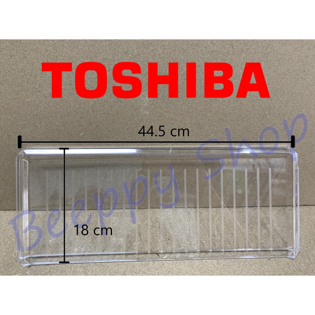 ชั้นบนกล่องผัก Toshiba รุ่น GR-B143Z/B144Z/B145Z/B151Z/B152Z/B157T/B171Z/B172Z/B173Z/B174Z/B175Z/B177T/B183Z/B187T/B191