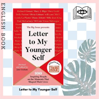 [Querida] Letter to My Younger Self : The Big Issue Presents... 100 Inspiring People on the Moments That Shaped Their