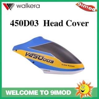 Walkera 450D03 อะไหล่หมวกฮู้ดสําหรับเฮลิคอปเตอร์ของเล่น