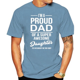 เสื้อยืด ผ้าฝ้าย 100% พิมพ์ลาย Proud Dad Super Awesome Daughter Daddy King S-5X สําหรับผู้ชาย ผู้หญิงS-5XL