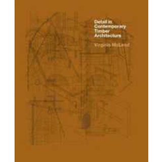 Detail in Contemporary Timber Architecture (Reprint) หนังสือภาษาอังกฤษมือ1(New) ส่งจากไทย