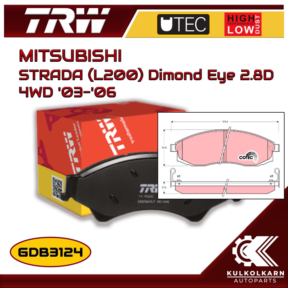 ผ้าเบรคหน้า TRW สำหรับ MITSUBISHI STRADA (L200) Dimond Eye 2.8D 4WD '03-'06 (GDB3124)