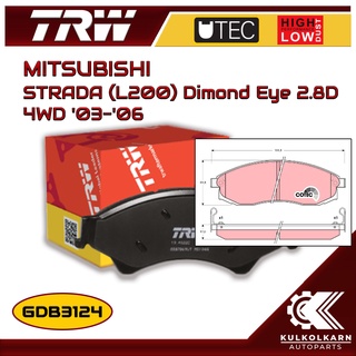 ผ้าเบรคหน้า TRW สำหรับ MITSUBISHI STRADA (L200) Dimond Eye 2.8D 4WD 03-06 (GDB3124)