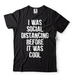 [S-5XL] Gdf21a3 เสื้อยืด ผ้าฝ้าย พิมพ์ลาย I Waocial Distancing Before It Was Cool สําหรับผู้ชาย UY32ER16782