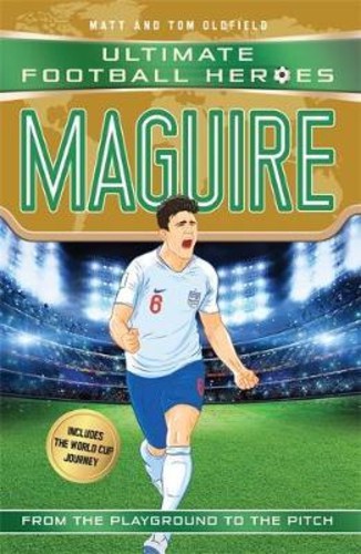 Maguire (Ultimate Football Heroes - International Edition) - รวมโดย Matt & Tom Oldfield (ฉบับสหราชอา