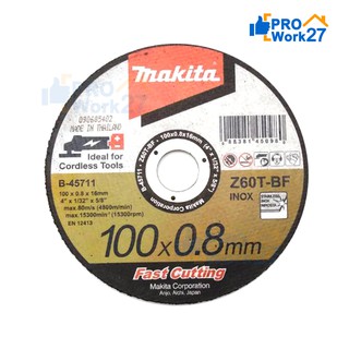 ใบตัดเหล็ก ตัดสแตนเลส ขนาด4 นิ้ว หนา 0.8 มิล MAKITA Fast Cutting รุ่น B-45711