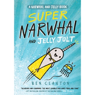 Super Narwhal and Jelly Jolt (Narwhal and Jelly 2)