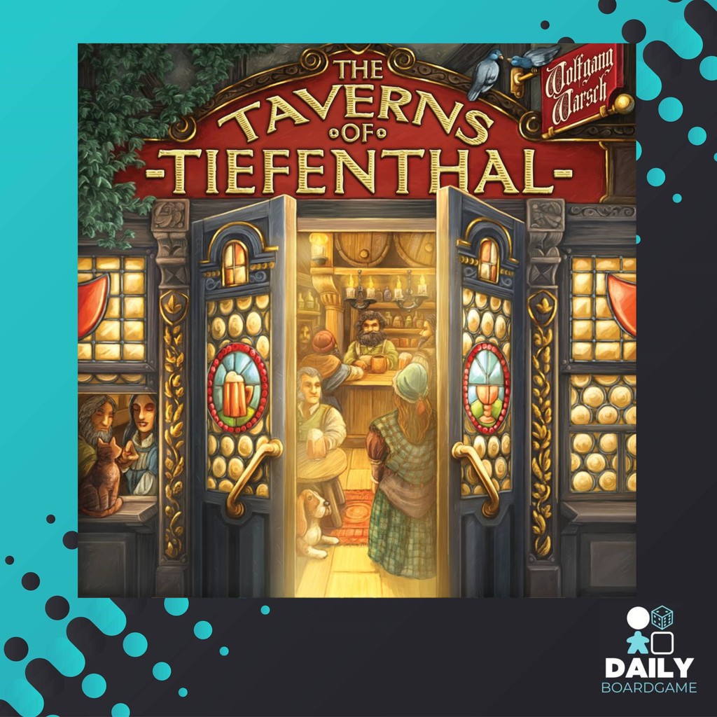 The Taverns of Tiefenthal [Boardgame]