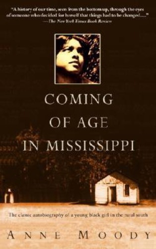 Coming of Age in Mississipi : The Classic Autobiography of a Young Black Girl in by Anne Moody (ฉบับ