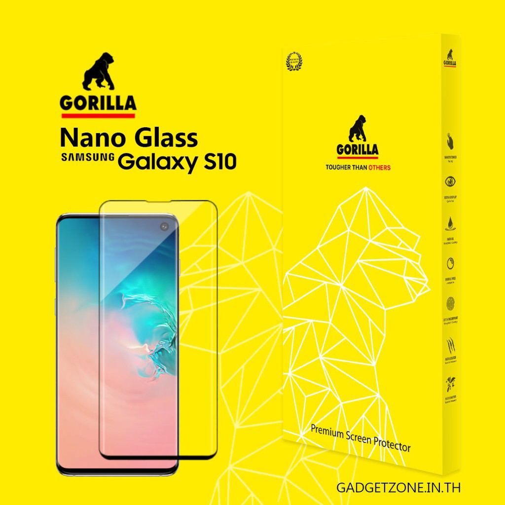 ฟิล์มกันรอย Galaxy S10 / S10+ / S10e Gorilla Nano Glass แบบเต็มจอ