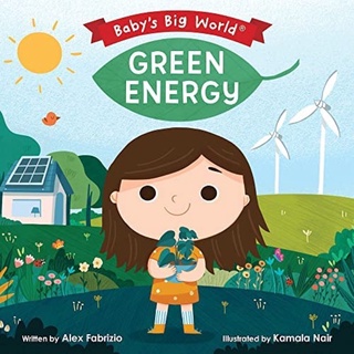 [หนังสือเด็ก] Babys Big World: Green Energy ภาษาอังกฤษ 101 STEM Baby University loves science board book for babies