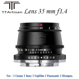 TTartisan 35mm. F1.4 เลนส์มือหมุน ละลายหลัง APS-C Mirrorless Camera Lens สำหรับ FX / M43 / E / EOS M