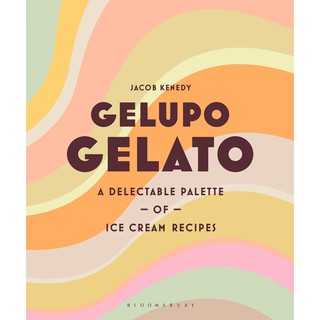 Gelupo Gelato : A Delectable Palette of Ice Cream Recipes [Hardcover] หนังสือภาษาอังกฤษพร้อมส่ง (ใหม่)