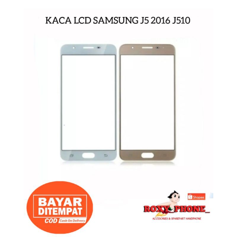LAYER SAMSUNG GALAXY J5 2016 J510 ORIGINAL LCD GLASS - กระจกด้านหน้าสัมผัสกระจก J510 ORIGINAL