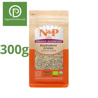 Natural &amp; Premium N&amp;P Organic เมล็ดบัควีทออร์แกนิค Organic Buckwheat Grains (300g)