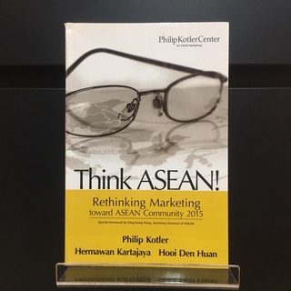 Think ASEAN : Rethinking Marketing Toward ASEAN Community 2015 - Philip Kotler (ร้านหนังสือมือสองภาษาอังกฤษ Gekko Books)