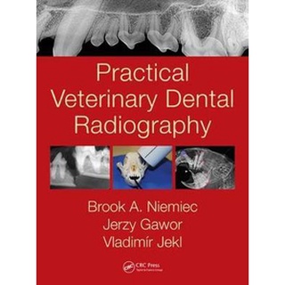 Practical Veterinary Dental Radiography , 1ed - ISBN : 9781482225433