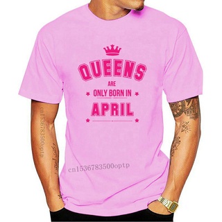 คอลูกเรือเสื้อยืดคอกลมขายดี เสื้อยืดลําลอง แขนสั้น พิมพ์ลาย Queens Are Only Born In April เหมาะกับฤดูร้อน สไตล์คลาสสิก ข