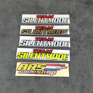 สติกเกอร์ TEAM SILENT MODE STICKER สําหรับติดตกแต่งรถยนต์ รถจักรยานยนต์