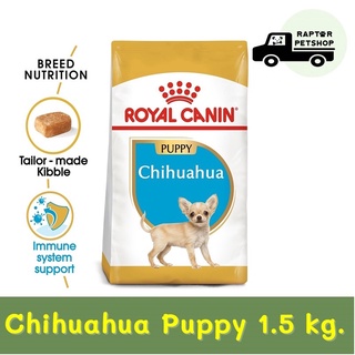 699.- Chihuahua Puppy 1.5 kg. รอยัลคานิน สูตรสำหรับ ลูกสุนัข พันธุ์ชิวาวา