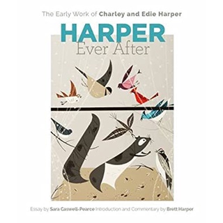 Harper Ever after : The Early Work of Charley and Edie Harper [Hardcover]หนังสือภาษาอังกฤษมือ1(New) ส่งจากไทย