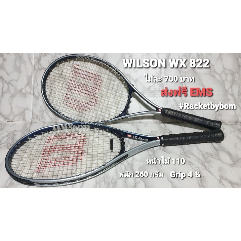 ไม้เทนนิส WILSON WX 822  ( 110 Sq.in.)