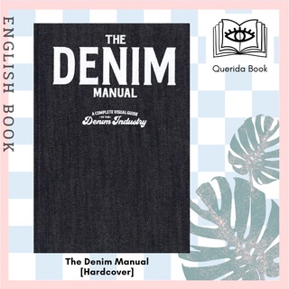 [Querida] The Denim Manual [Hardcover] : A Complete Visual Guide for the Denim Industry