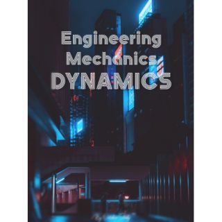 ชีทสรุป Engineering Mechanics Part DYNAMICS ⚙️