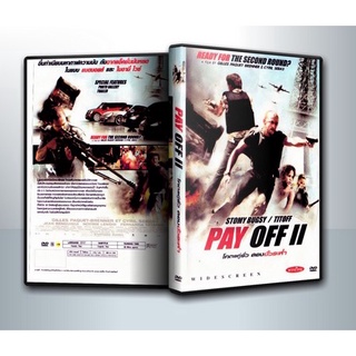 [ DVD Movie มีปก+สกรีนแผ่น-ไม่มีกล่อง ] Pay Off II ( 1 DVD )