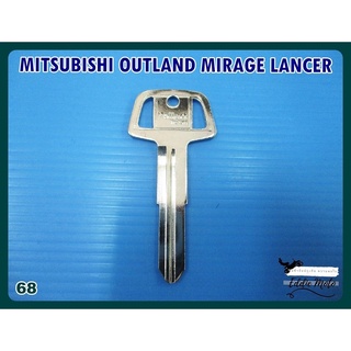 MITSUBISHI OUTLAND MIRAGE LANCER BLANK KEY (68) // ลูกกุญแจ กุญแจเปล่า กุญแจรถยนต์มิตซูบิชิ โลหะ