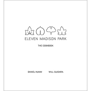 Eleven Madison Park : The Cookbook