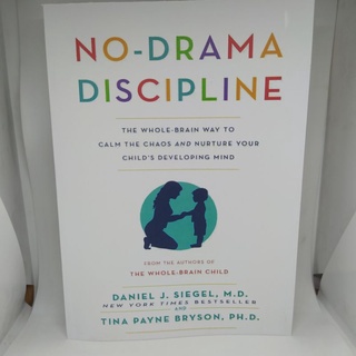 หนังสือ No Drama Discipline (ภาษาอังกฤษ) โดย Daniel J Siegel &amp; Tina Payne Bryson