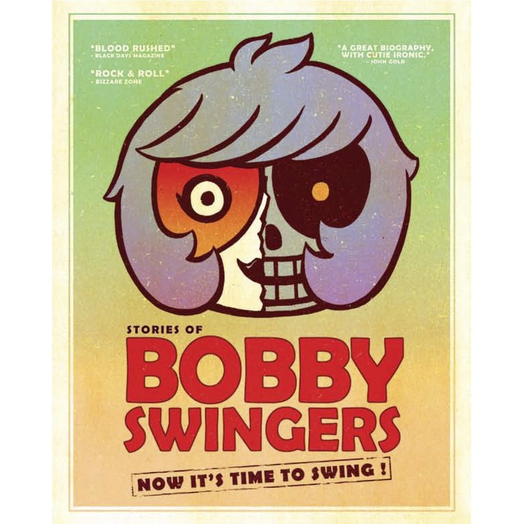 หนังสือนิยายภาพเรื่อง บ๊อบบี้ สวิงเกอร์ เล่ม1 STORIES OF BOBBY SWINGERS 1 "Now it's time to swings" เรื่องราวของบ๊อบบี้