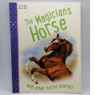 The Magicians Horse and Other Horse Stories. , by Miles Kelly. -107