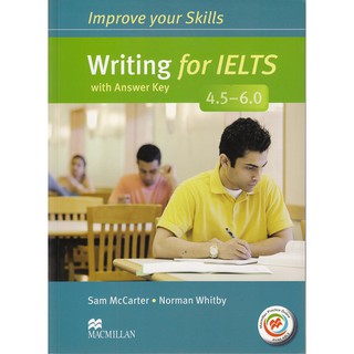 DKTODAY หนังสือ IMPROVE SKILLS WRITING FOR IELTS 4.5-6.0:SB +Answer KEY + Macmillan Pratice Online