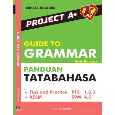 PROJECT A+ GUIDE TO GRAMMAR - edisi terhad