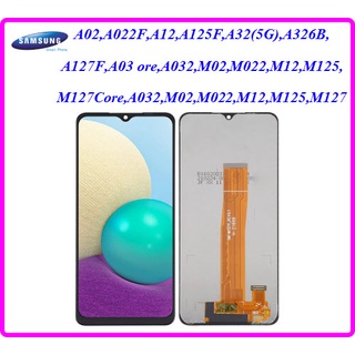 จอ LCD.Samsung Galaxy A02,A022F,A12,A125F,A32(5G),A326B,A127F+ทัชสกรีน(Or)