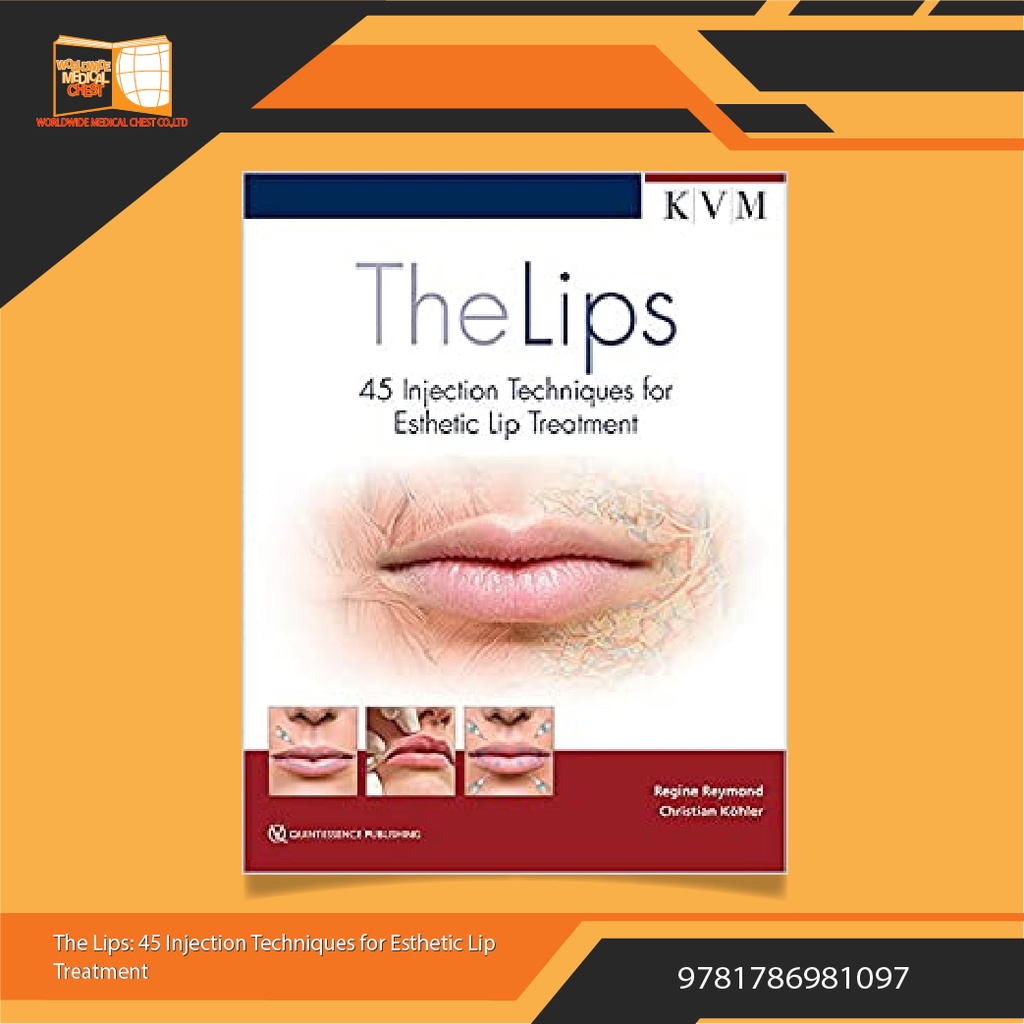 The Lips: 45 Injection Techniques for Esthetic Lip Treatment