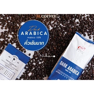 เมล็ดกาแฟคั่ว Dark Arabica by NLCOFFEE กาแฟอาราบิก้า100% (250กรัม/1 ถุง)