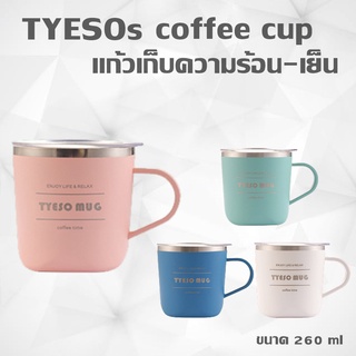 TYESOs แก้วเก็บความเย็น ความร้อน  coffee cup สแตนเลส SUS 304 พกพาสะดวก ขนาด 260 ml. TS-8717/8718