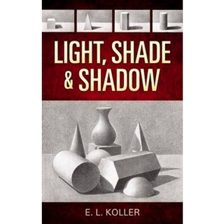 Light, Shade and Shadow หนังสือภาษาอังกฤษมือ1(New) ส่งจากไทย