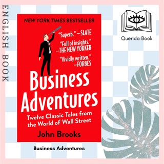 [Querida] หนังสือภาษาอังกฤษ Business Adventures : Twelve Classic Tales from the World of Wall Street by John Brooks