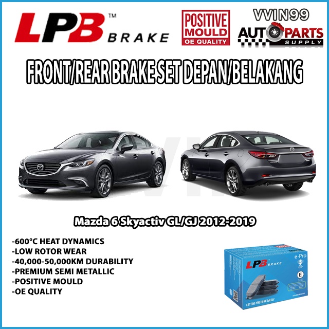 [ชุดผ้าเบรคหน้า/หลัง] Mazda 6 Skyactiv GJ/ GL LPB Semi Metallic