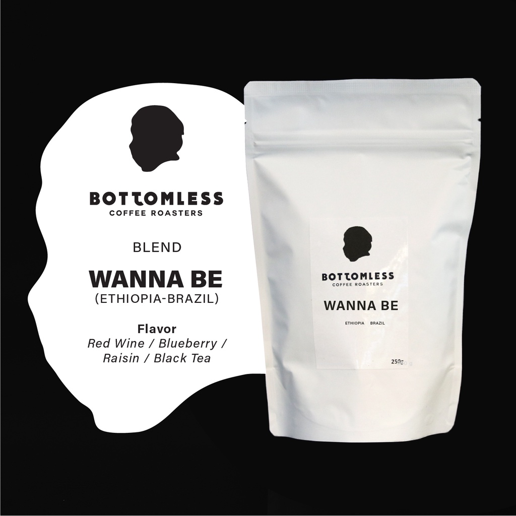 [Bottomless] เมล็ดกาแฟ บอททอมเลส - Wanna Be Blend (เอธิโอเปีย / บราซิล) เมล็ดกาแฟคั่ว - คั่วอ่อน ขนาด 250 กรัม