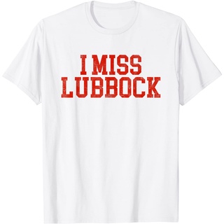 คอลูกเรือเสื้อยืดลําลอง ผ้าฝ้าย 100% พิมพ์ลาย I Miss Lubbock คุณภาพสูง แฟชั่นสําหรับผู้ชายS-5XL